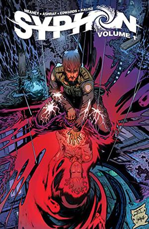 Syphon by Mohsen Ashraf, Patrick Meaney, Jeff Edwards, John Kalisz, Troy Peteri
