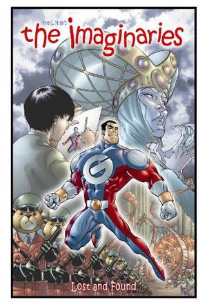 Imaginaries Volume 1: Lost & Found  (Imaginaries) by Mike S. Miller, Ben Avery, Gregory Titus