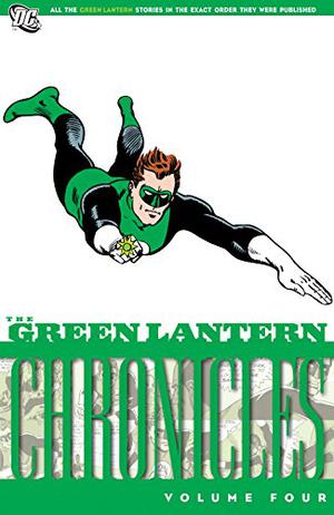 The Green Lantern Chronicles Vol. 4 by John Broome