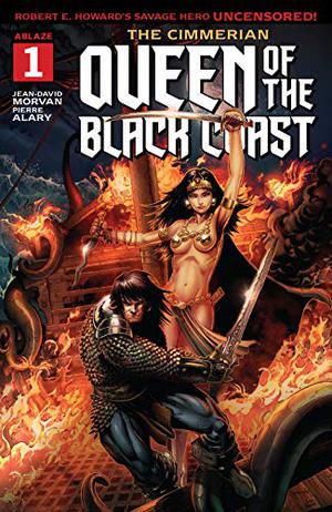 The Cimmerian #1: Queen of the Black Coast by Jean-David Morvan, Robert E. Howard, Jason Metcalf, Mirka Andolfo, Ed Benes, Pierre Alary, Sedyas