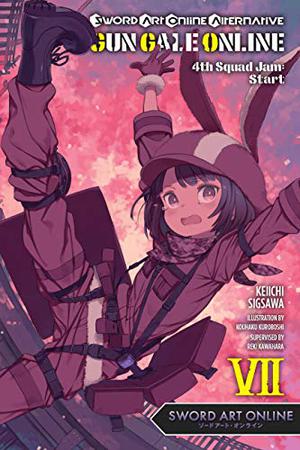 Sword Art Online Alternative Gun Gale Online, Vol. 7  (light novel): 4th Squad Jam: Start (ソードアート・オンライン オルタナティブ ガンゲイル・オンライン / Sword Art Online Alternative Gun Gale Online #7)