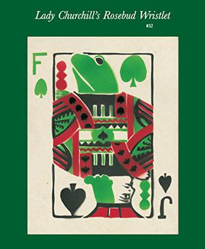 Lady Churchill's Rosebud Wristlet No. 32 by Gavin J. Grant, Henry Wessells, Alyc Helms, Kodiak Julian, J.M. McDermott, Henry Lien, Joanna Ruocco, Dylan Horrocks, Jade Sylvan, Nicole Kimberling, A.B. Robinson, Gillian Daniels