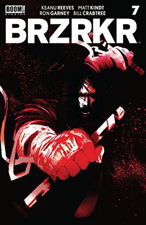 BRZRKR #7 by Keanu Reeves, Ron Garney
