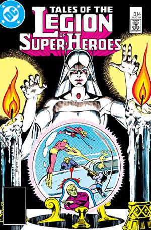 Tales of the Legion  (1984-1989) #314  (Legion of Super-Heroes (Legion of Super-Heroes 1980 #314)