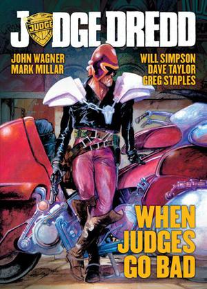 Judge Dredd: When Judges Go Bad by John Wagner, Mark Millar, Chris Weston