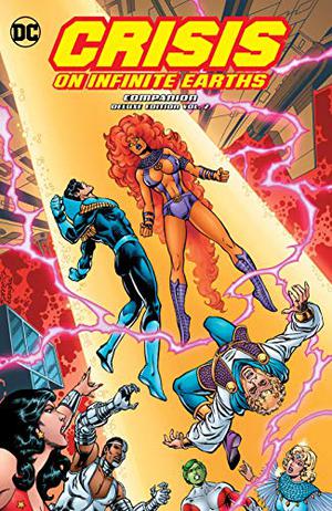 Crisis on Infinite Earths Companion Deluxe Vol. 2 by Marv Wolfman, Gerry Conway, Steve Englehart, Robert Kanigher, Roy Thomas, Elliot S. Maggin, Joe Staton, Todd McFarlane, Curt Swan, Doug Moench, Gene Colan, Paul Kupperberg, Rick Hoberg, Alan Moore, Stephen R. Bissette, Paul Ryan, Judith Hunt, Sam Glanzman, Luke McDonnell, Eduardo Barreto