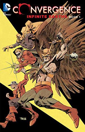 Convergence: Infinite Earths, Book One (Convergence #1.1)