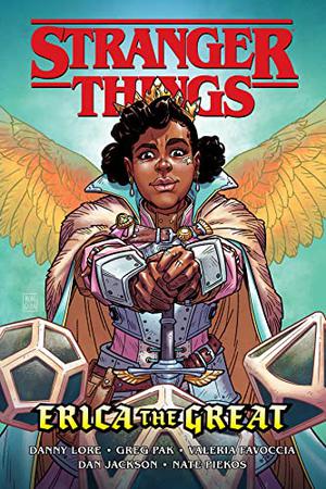Stranger Things: Erica the Great by Danny Lore, Greg Pak, Dan Jackson, Nate Piekos