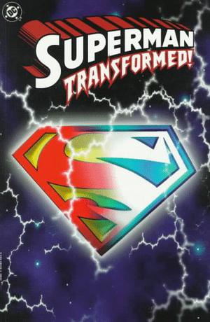 Superman: Transformed! (Post-Crisis Superman #old 31)