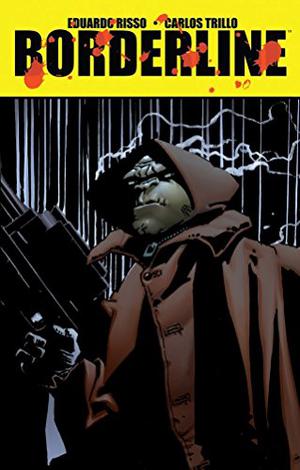 Borderline, Volume 4 by Carlos Trillo, Eduardo Risso