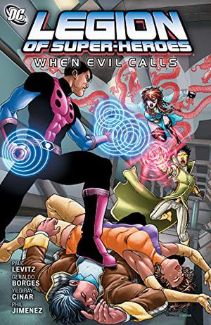 Legion of Super-Heroes: When Evil Calls by Paul Levitz