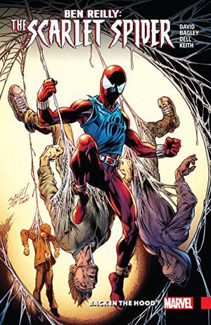 Ben Reilly: Scarlet Spider, Vol. 1: Back in the Hood by Peter David, Jason Keith