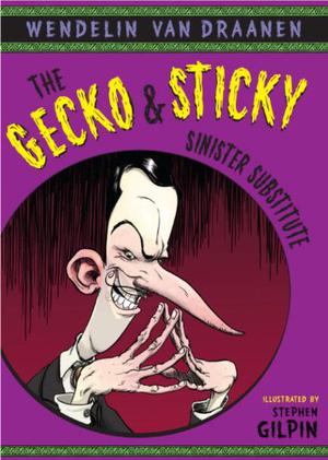 Sinister Substitute (The Gecko and Sticky #3)