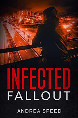 Infected: Fallout (Infected #12)