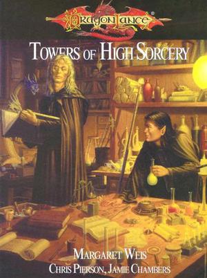 Towers of High Sorcery  (Dragonlance) by Jamie Chambers, Chris Pierson