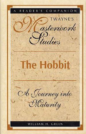 The Hobbit: A Journey into Maturity  (Twayne's Masterwork Studies, by William H. Green