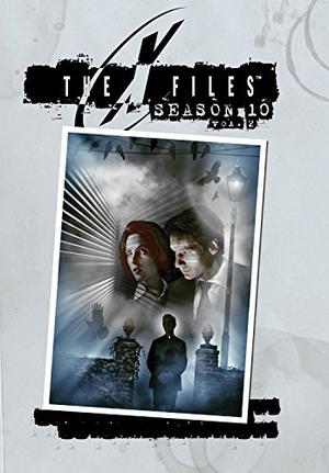 X-Files: Complete Season 10, Volume 2 by Joe Harris, Frank Spotnitz, Gabe Rotter, Shannon Eric Denton, Michael Raicht, Colin Lorimer, Matthew Dow Smith, Tom Mandrake, Stuart Sayger