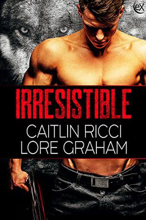 Irresistible by Caitlin Ricci, Lore Graham