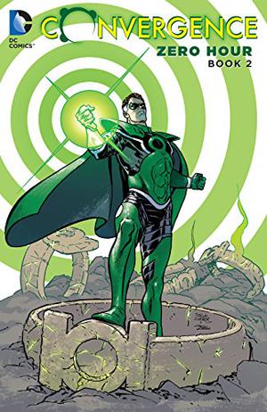 Convergence: Zero Hour, Book Two (Convergence #1.6)