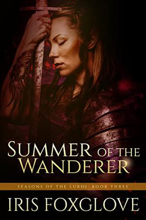 Summer of the Wanderer (Seasons of the Lukoi #3)