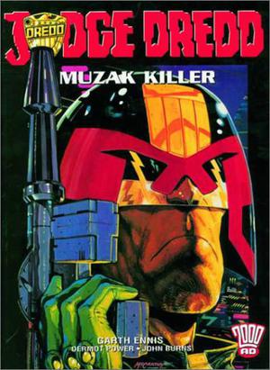 Judge Dredd: Muzak Killer: 2000 Ad Presents by Garth Ennis, Dermot Power