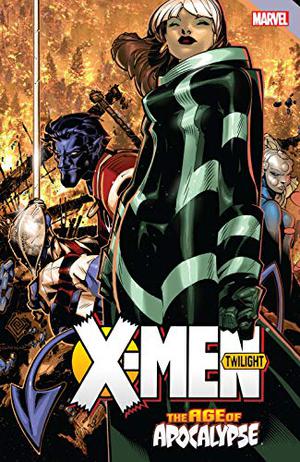 X-Men: Age Of Apocalypse - Twilight (X-Men: Age of Apocalypse #5)