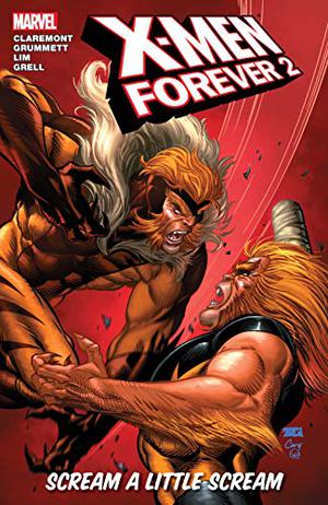 X-Men Forever 2, Volume 2: Scream a Little Scream by Chris Claremont