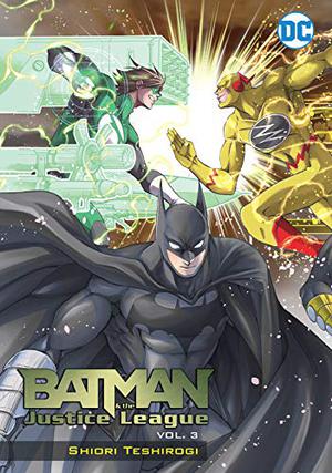 Batman and the Justice League Vol. 3 by Shiori Teshirogi