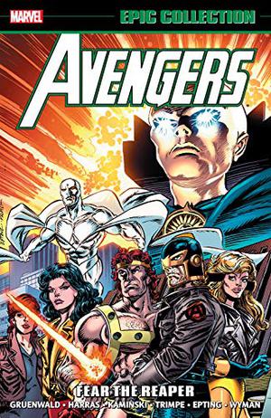 Avengers Epic Collection Vol. 23: Fear the Reaper (Avengers Epic Collection #23)
