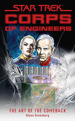 Star Trek: Corps of Engineers: The Art of the Comeback (Star Trek SCE ebooks Novellas #70)