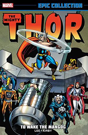 Thor Epic Collection Vol. 4: To Wake the Mangog by Stan Lee
