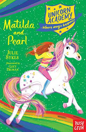 Matilda and Pearl (Unicorn Academy: Where Magic Happens #9)