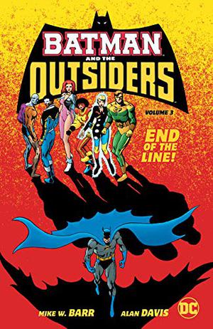 Batman and the Outsiders  (1983-1987) Vol. 3 by Mike W. Barr