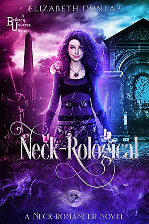 Neck-Rological (Neck-Romancer #2)