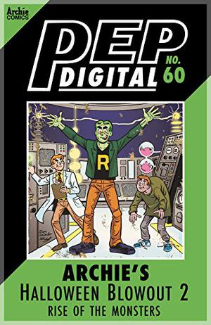 Archie Halloween Blowout 2: Rise of the Monsters (Pep Digital #60)