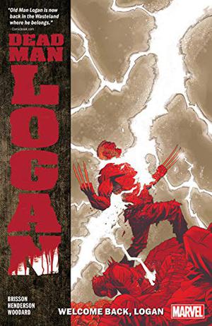 Dead Man Logan, Vol. 2: Welcome Back, Logan (Old Man Logan (Collected Editions) #12)