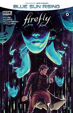Firefly: Blue Sun Rising #0 by Greg Pak, Nimit Malavia, Dan McDaid, Marcelo Costa