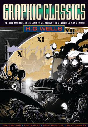 Graphic Classics, Volume 3: H.G. Wells (Graphic Classics #3)