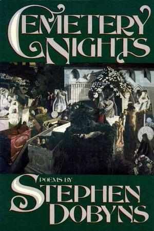 Cemetery Nights by Stephen Dobyns