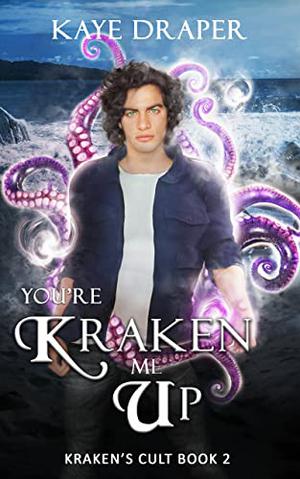 You're Kraken Me Up (Kraken's Cult #2)