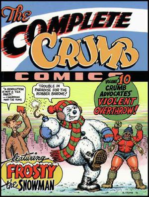 The Complete Crumb Comics, Vol. 10: Crumb Advocates Violent Overthrow! (The Complete Crumb Comics #10)