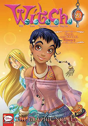 W.I.T.C.H.: The Graphic Novel, Part IX. 100% W.I.T.C.H., Vol. 3 (W.I.T.C.H. Graphic Novels #28)