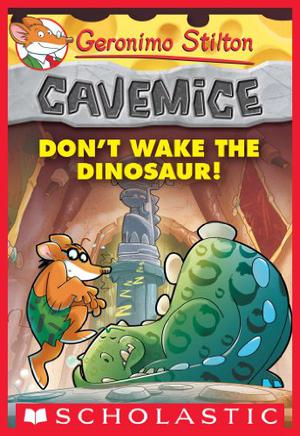 Don't Wake the Dinosaur! by Geronimo Stilton