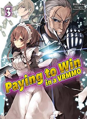 Paying to Win in a VRMMO: Volume 3 by Blitz Kiva, 鰤/牙