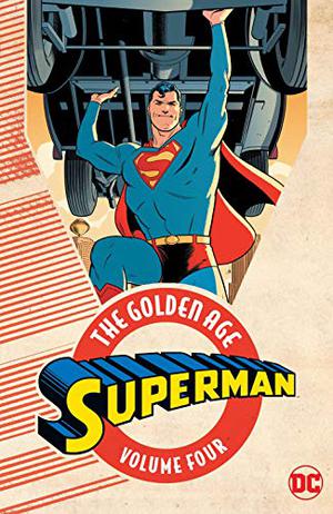 Superman: The Golden Age  Vol. 4  (Action Comics (Superman: The Golden Age #4)