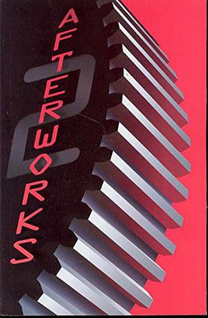 Afterworks Volume 2 by Mark Andrews, Derick Thompson, Scott Morse, Louis Gonzales, Sanjay Patel, Robert Kondo, Brian Larsen, Angus Maclane, Ted Mathot, Jeff Pidgeon, Peter Sohn, Nate Stanton