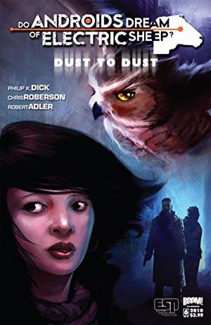 Do Androids Dream Of Electric Sheep?: Dust To Dust #6 by Chris Roberson