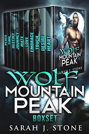 Wolf Mountain Peak Complete Series by Sarah J. Stone