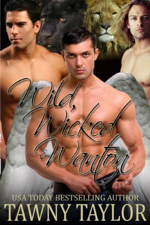 Wild, Wicked & Wanton (Passion Unbound #1 - 3)