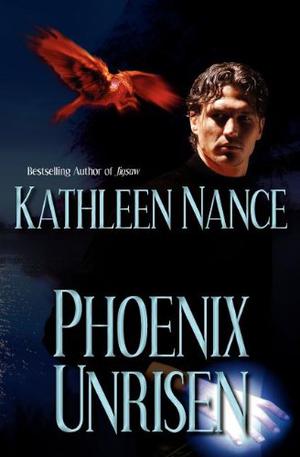 Phoenix Unrisen by Kathleen Nance